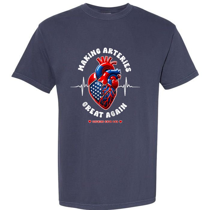 Making Arteries Great Again Cardiac Cath Lab Raglan Garment-Dyed Heavyweight T-Shirt