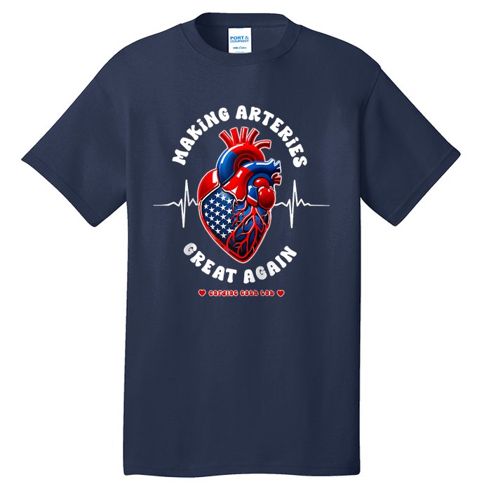 Making Arteries Great Again Cardiac Cath Lab Raglan Tall T-Shirt