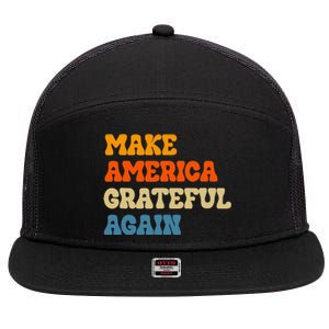 Make America Grateful Again Thanksgiving Patriotic July 4th 7 Panel Mesh Trucker Snapback Hat