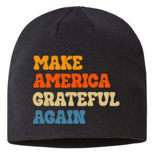 Make America Grateful Again Thanksgiving Patriotic July 4th Sustainable Beanie