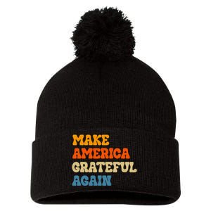 Make America Grateful Again Thanksgiving Patriotic July 4th Pom Pom 12in Knit Beanie