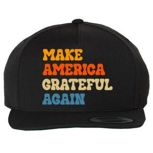 Make America Grateful Again Thanksgiving Patriotic July 4th Wool Snapback Cap