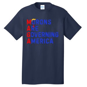 Morons Are Governing America Funny Trump 2024 Tall T-Shirt