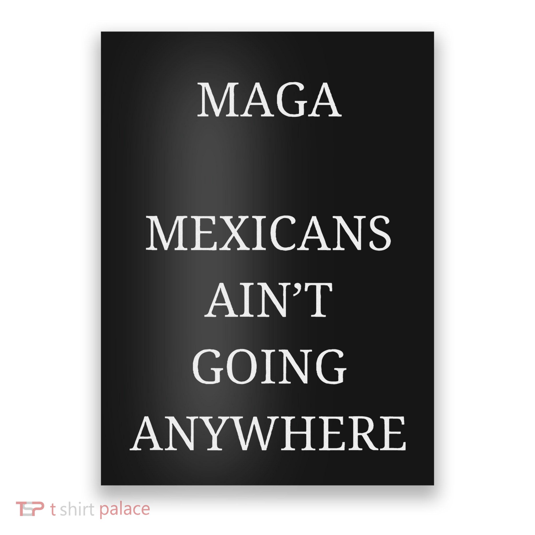 Mexicans Aint Going Anywhere Red Poster