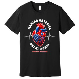 Making Arteries Great Again Cardiac Cath Lab Premium T-Shirt