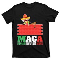 Mexicans Always Get Across Anti Funny Mexico Pride T-Shirt