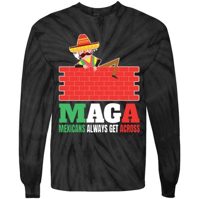 Mexicans Always Get Across Anti Funny Mexico Pride Tie-Dye Long Sleeve Shirt