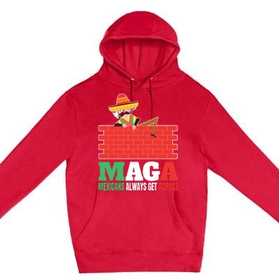 Mexicans Always Get Across Anti Funny Mexico Pride Premium Pullover Hoodie