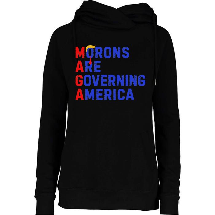 Morons Are Governing America Funny Trump 2024 Womens Funnel Neck Pullover Hood