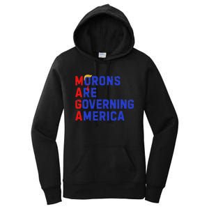 Morons Are Governing America Funny Trump 2024 Women's Pullover Hoodie