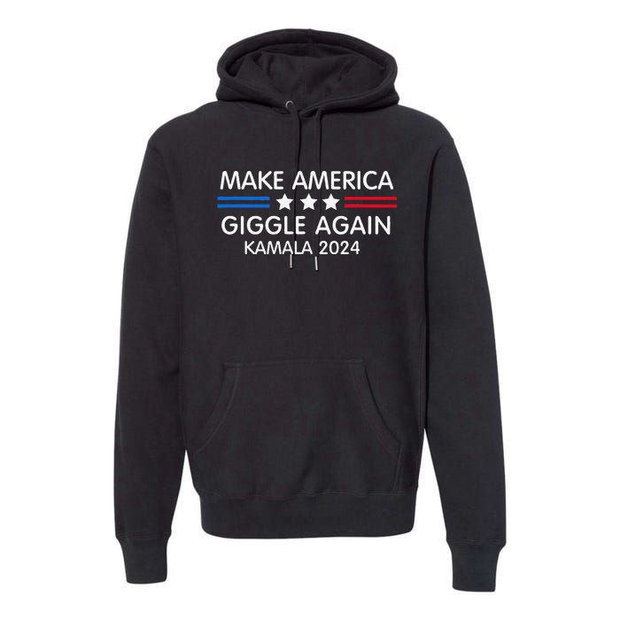 Make America Giggle Again Funny Giggling President Harris Premium Hoodie