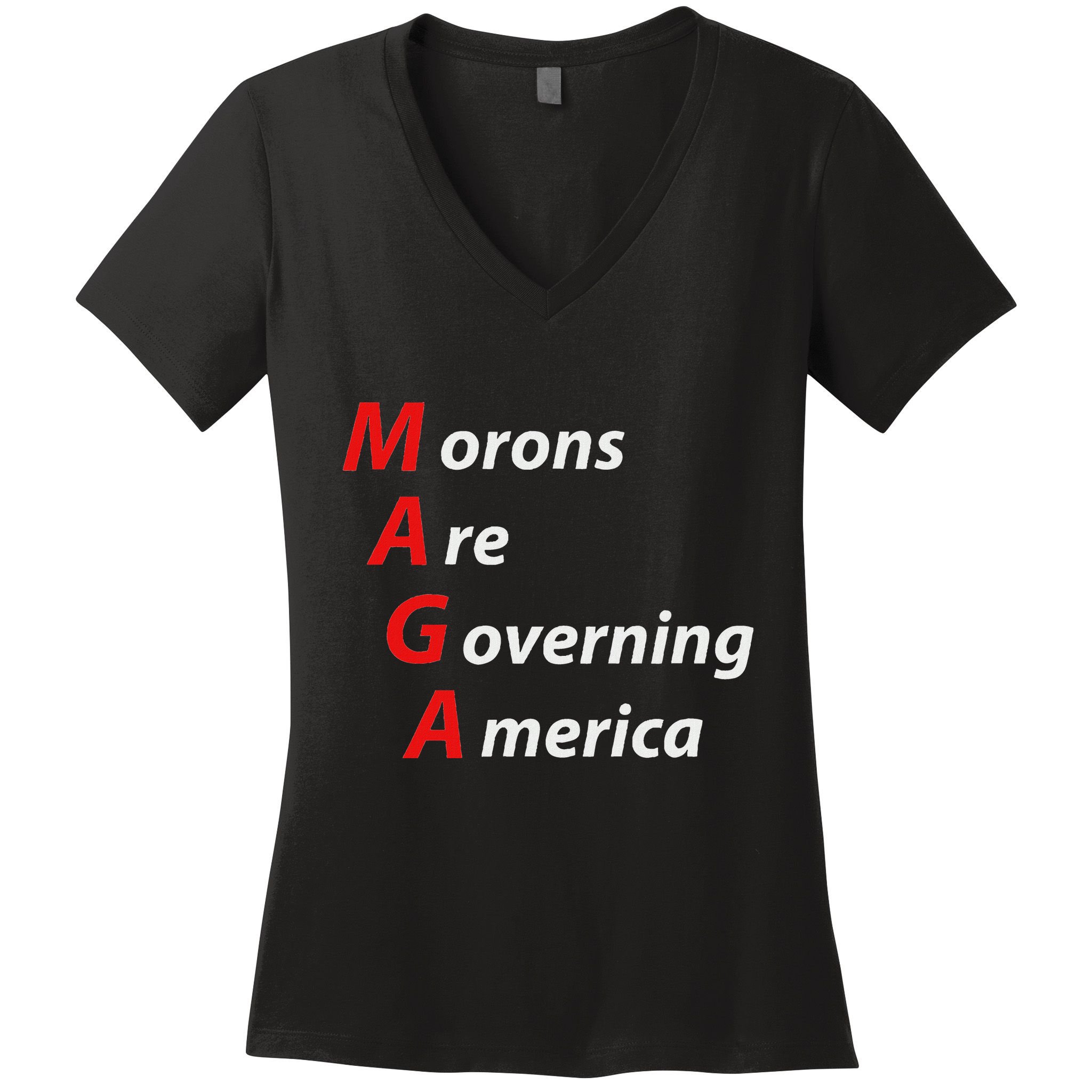 Morons Are Governing America Anti Trump Political Women's V-Neck T-Shirt