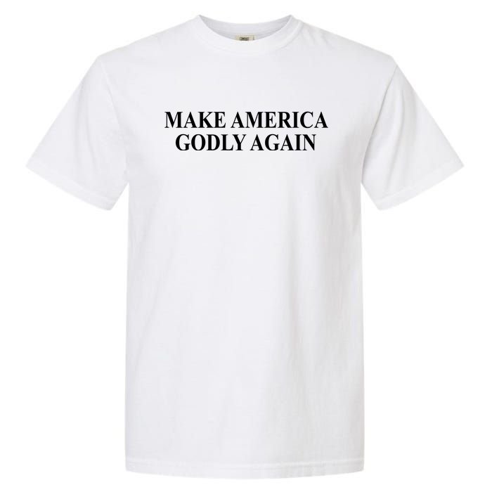 Make America Godly Again Garment-Dyed Heavyweight T-Shirt