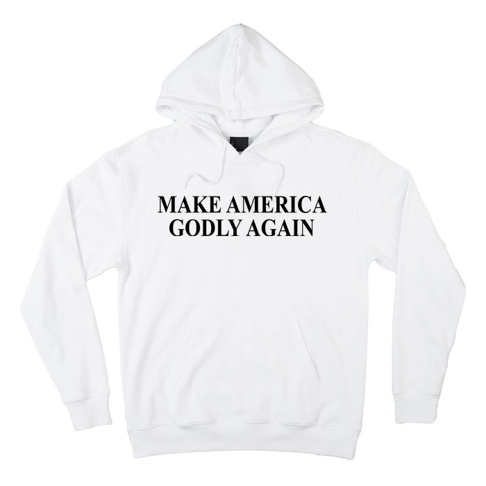 Make America Godly Again Hoodie