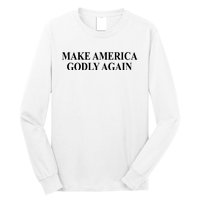 Make America Godly Again Long Sleeve Shirt