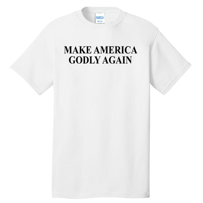 Make America Godly Again Tall T-Shirt