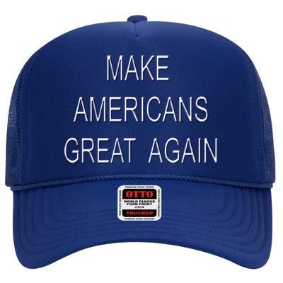 Make Americans Great Again Usa Pride America Gift High Crown Mesh Back Trucker Hat