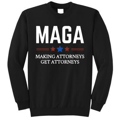 Making Attorneys Get Attorneys Maga Sweatshirt