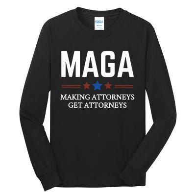 Making Attorneys Get Attorneys Maga Tall Long Sleeve T-Shirt