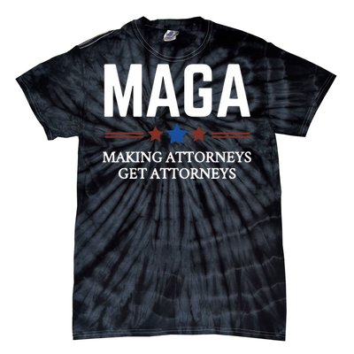 Making Attorneys Get Attorneys Maga Tie-Dye T-Shirt