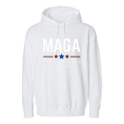 Making Attorneys Get Attorneys Maga Garment-Dyed Fleece Hoodie