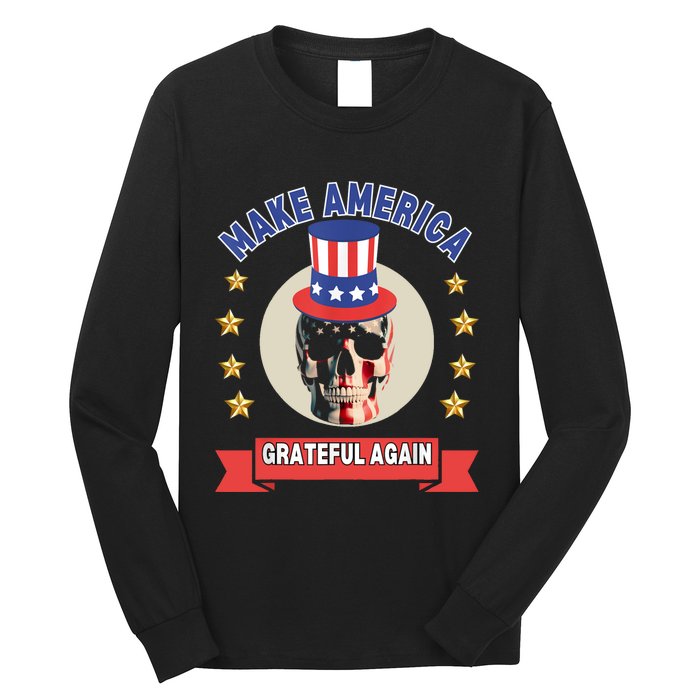 Make America Grateful Again Long Sleeve Shirt