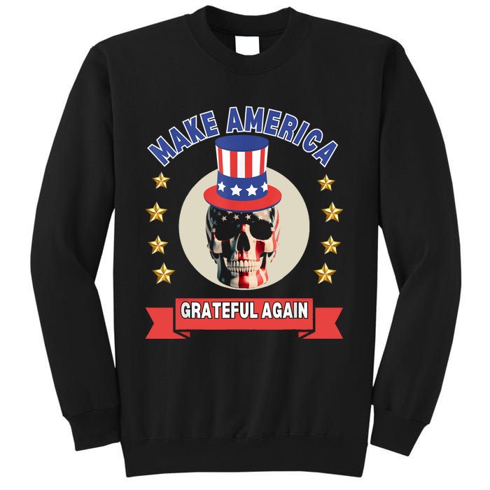 Make America Grateful Again Sweatshirt