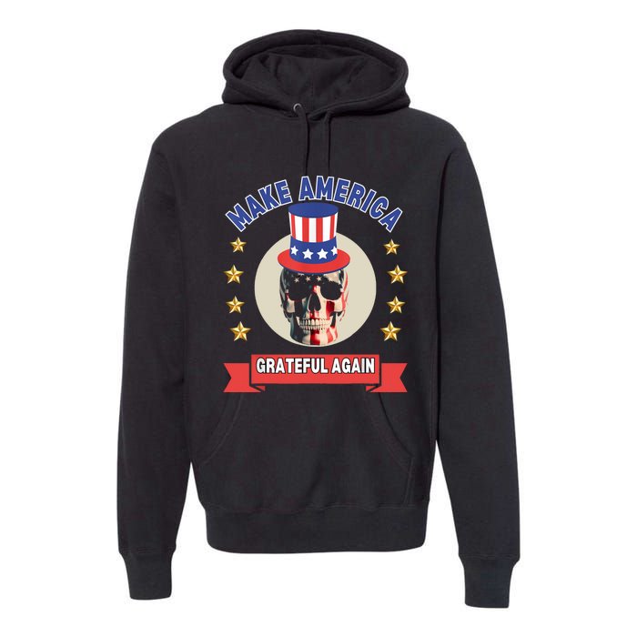 Make America Grateful Again Premium Hoodie