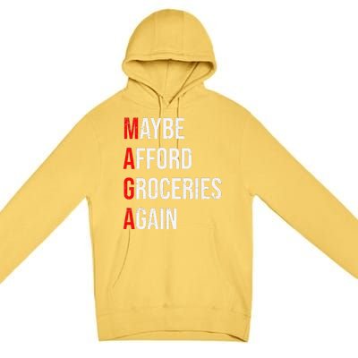 Maybe Afford Groceries Again Election Premium Pullover Hoodie