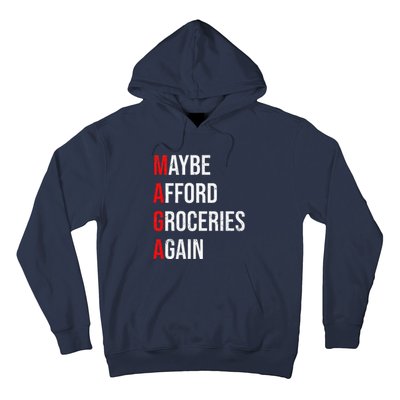 Maybe Afford Groceries Again Election Hoodie