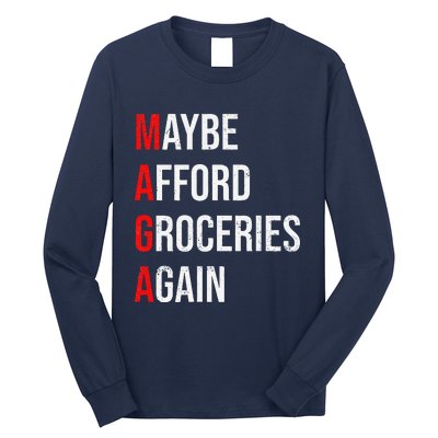 Maybe Afford Groceries Again Election Long Sleeve Shirt