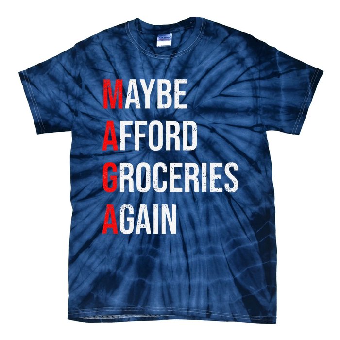 Maybe Afford Groceries Again Election Tie-Dye T-Shirt