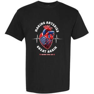 Making Arteries Great Again Cardiac Cath Lab Garment-Dyed Heavyweight T-Shirt