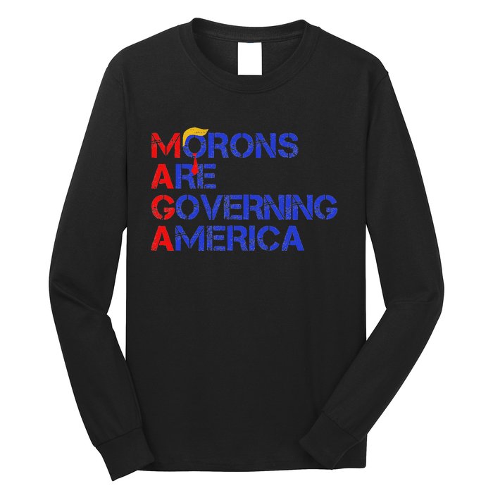 Morons Are Governing America Funny Trump 2024 Long Sleeve Shirt