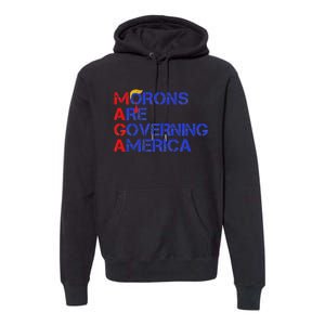 Morons Are Governing America Funny Trump 2024 Premium Hoodie