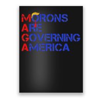 Morons Are Governing America Funny Trump 2024 Poster