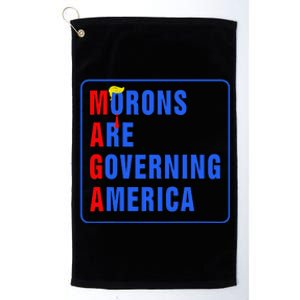 Morons Are Governing America Funny Trump 2024 (5) Platinum Collection Golf Towel