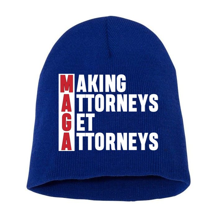 Making Attorneys Get Attorneys Maga Short Acrylic Beanie