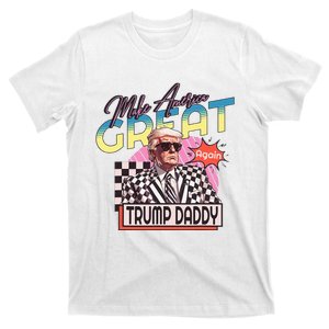 Make America Great Trump Again Daddys Home 2024 T-Shirt