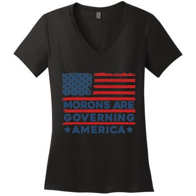 Morons Are Governing America Political Satire Women's V-Neck T-Shirt