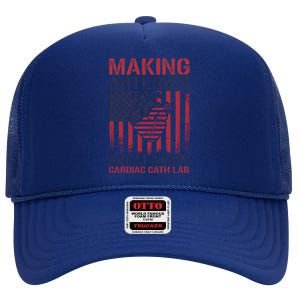 Making Arteries Great Again Cardiac Cath Lab Funny Trump Gift High Crown Mesh Back Trucker Hat