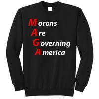 Morons Are Governing America Anti Trump Political Sweatshirt