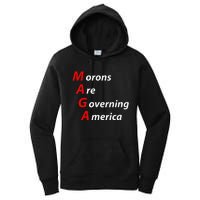 Morons Are Governing America Anti Trump Political Women's Pullover Hoodie