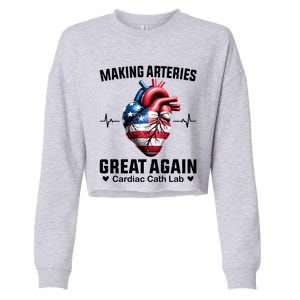 Making Arteries Great Again Cardiology For Cardiac Cath Lab Gift Cropped Pullover Crew