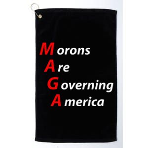 Morons Are Governing America Anti Trump Political Platinum Collection Golf Towel