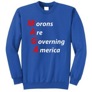 Morons Are Governing America Anti Trump Political Sweatshirt