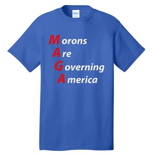 Morons Are Governing America Anti Trump Political Tall T-Shirt