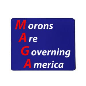 Morons Are Governing America Anti Trump Political Mousepad