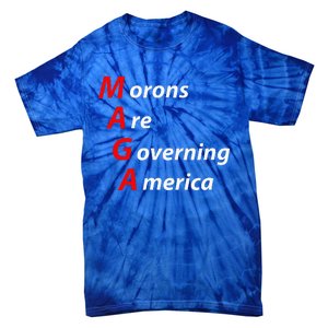 Morons Are Governing America Anti Trump Political Tie-Dye T-Shirt