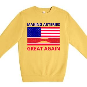 Making Arteries Great Again For Cardiac Cath Lab Doc Nurse Gift Premium Crewneck Sweatshirt